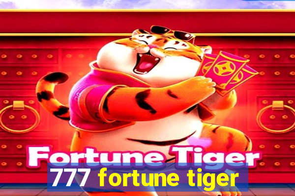 777 fortune tiger